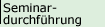 Seminardurchführung